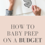 How to prepare for baby on a budget