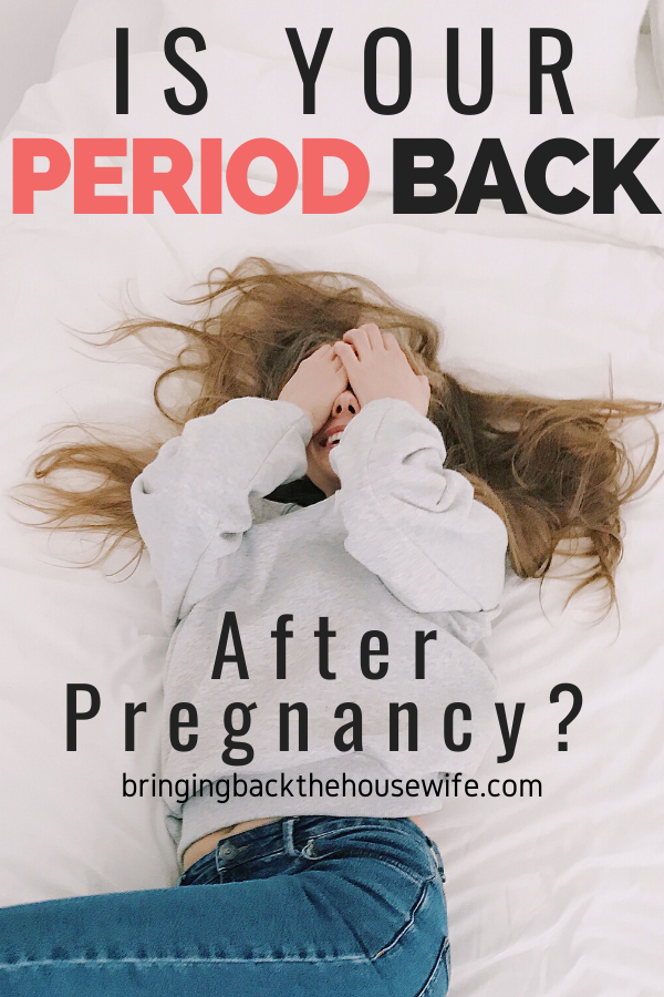 Is Your Period Back After Pregnancy 