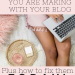 5 major mistakes you are making with your blog