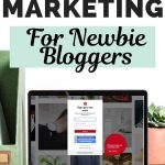 Pinterest marketing for newbie bloggers