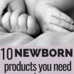 10 newborn products you need