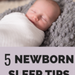 5 Newborn Sleep Tips