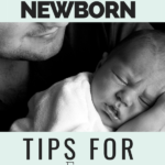 5 Newborn Tips for Dads