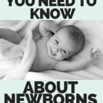 Everything you need to know about newborns