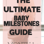 Ultimate baby milestones guide 1st month